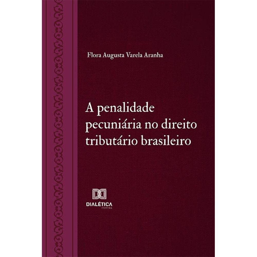 A penalidade pecuniária no direito tributário brasileiro