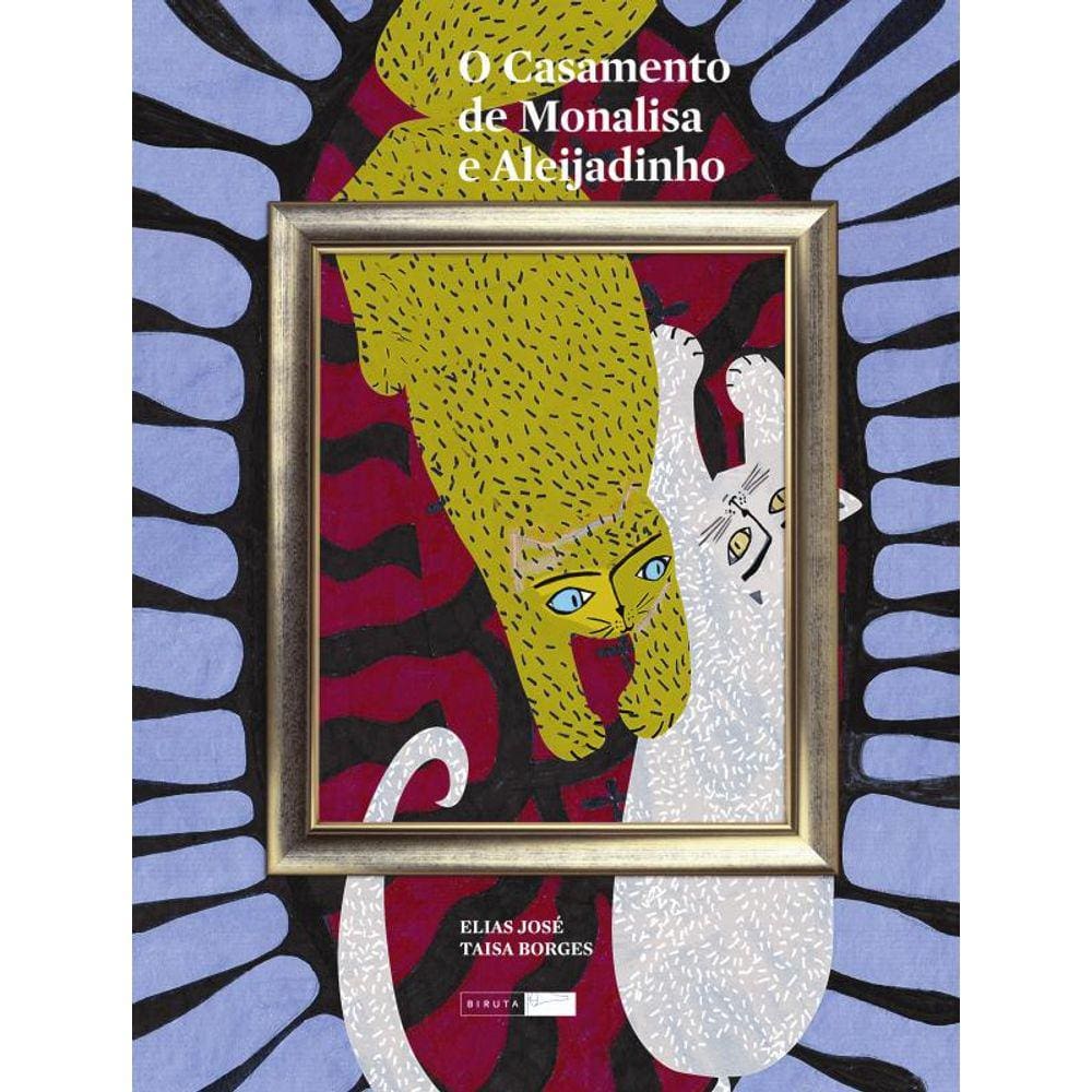 Casamento De Monalisa E Aleijadinho, O