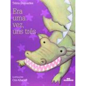 Era Uma Vez, Uns Tres