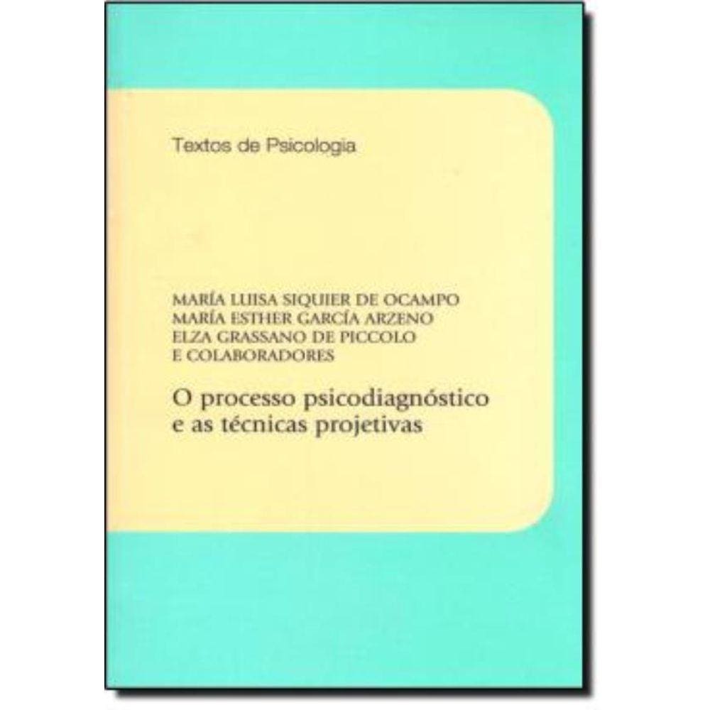 Processo Psicodiagnostico E As Tecnicas Projetivas, O