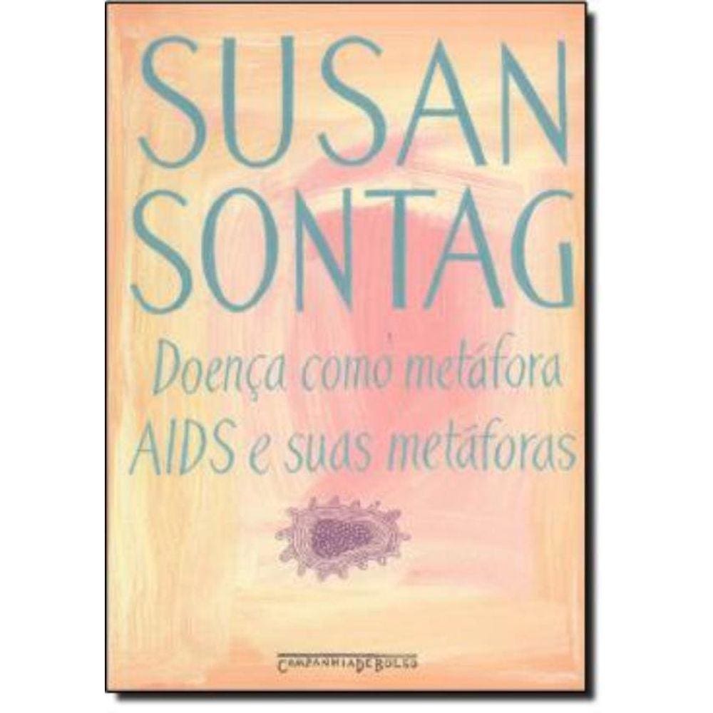 Doenca Como Metafora - Aids E Suas Metaforas