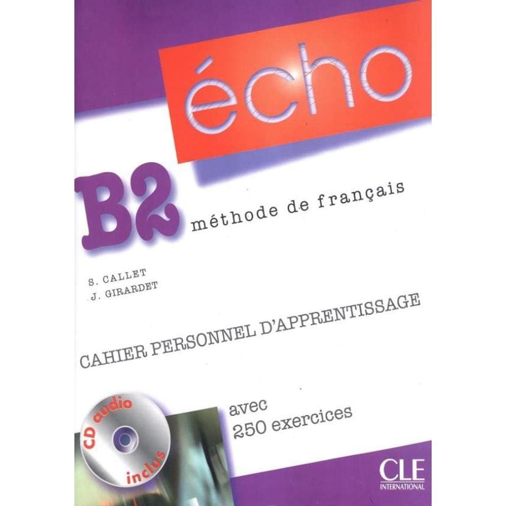 Echo B2 - Cahier Personnel D´Apprentissage  - Cd Audio + Corriges