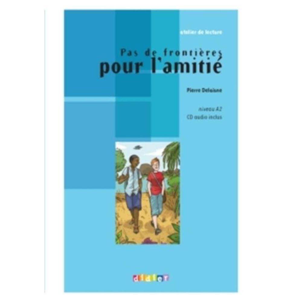 Pas De Frontieres Pour L´Amitie - Niveau A2 - Cd Audio Inclus