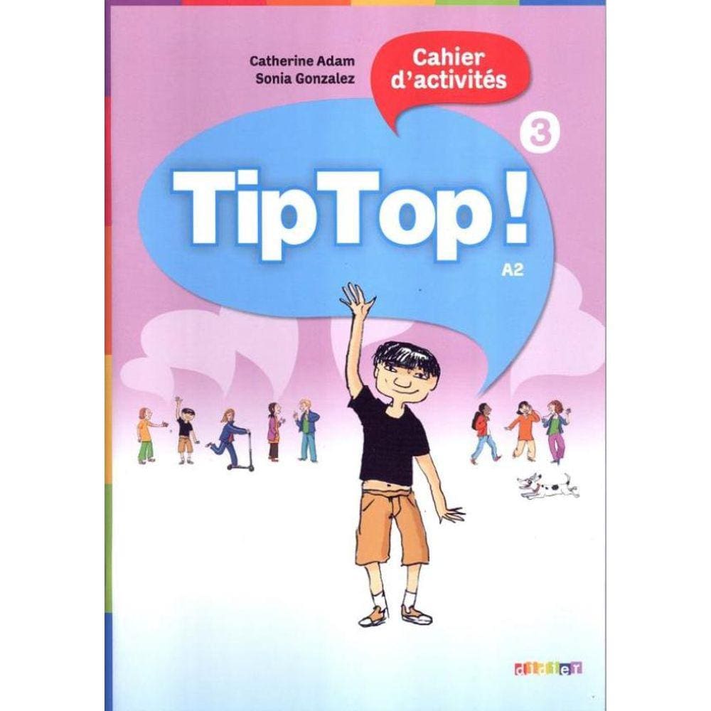 Tip Top! 3 - Cahier D´Activites