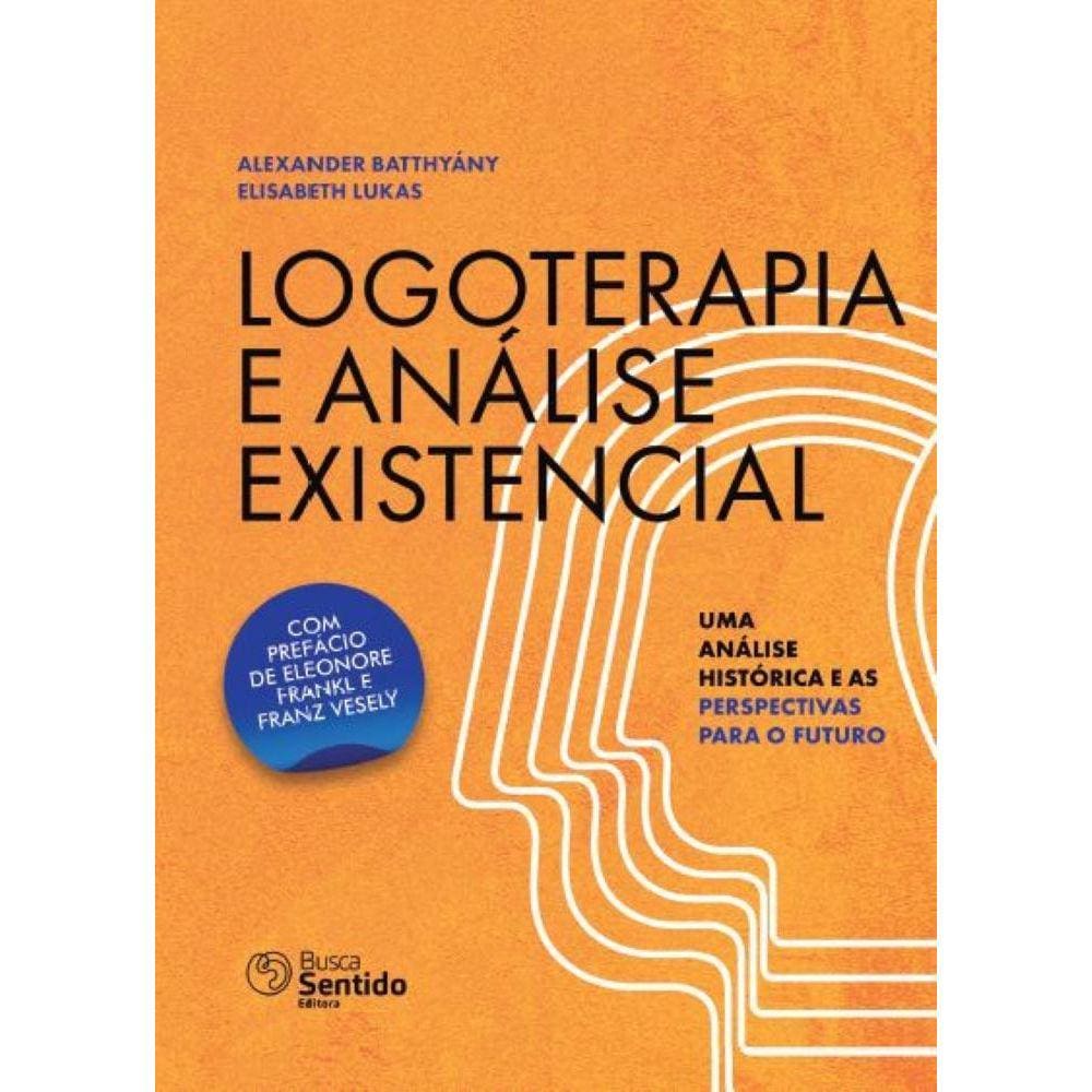 Logoterapia e Análise Existencial