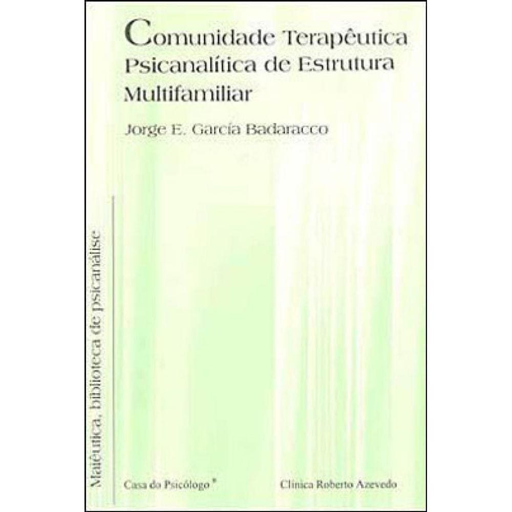 Comunidade Terapêutica Psicanalítica De Estrutura Multifamiliar