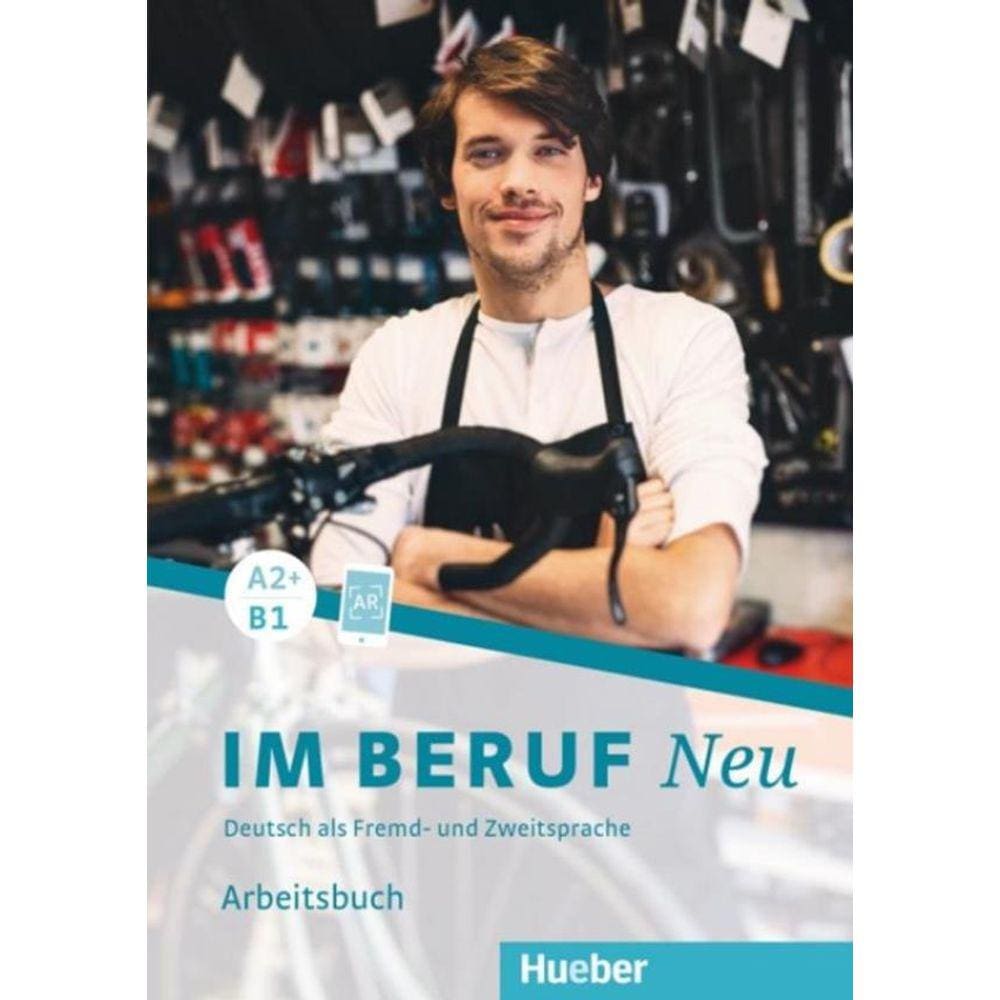 Im Beruf Neu A2+/B1 - Arbeitsbuch - Deutsch Als Fremd- Und Zweitsprache