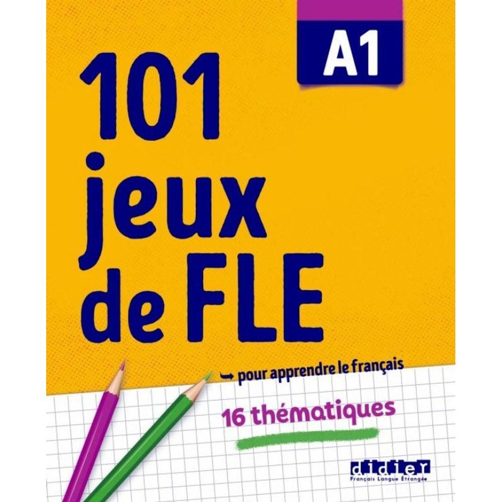 101 Jeux De Fle A1 - Cahier