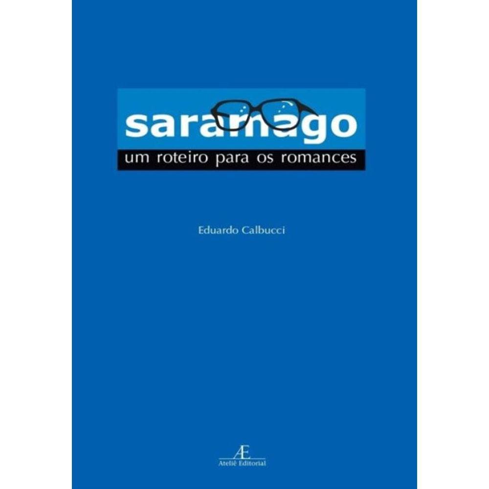 Saramago - Um Roteiro Para Os Romances - 2ª Ed
