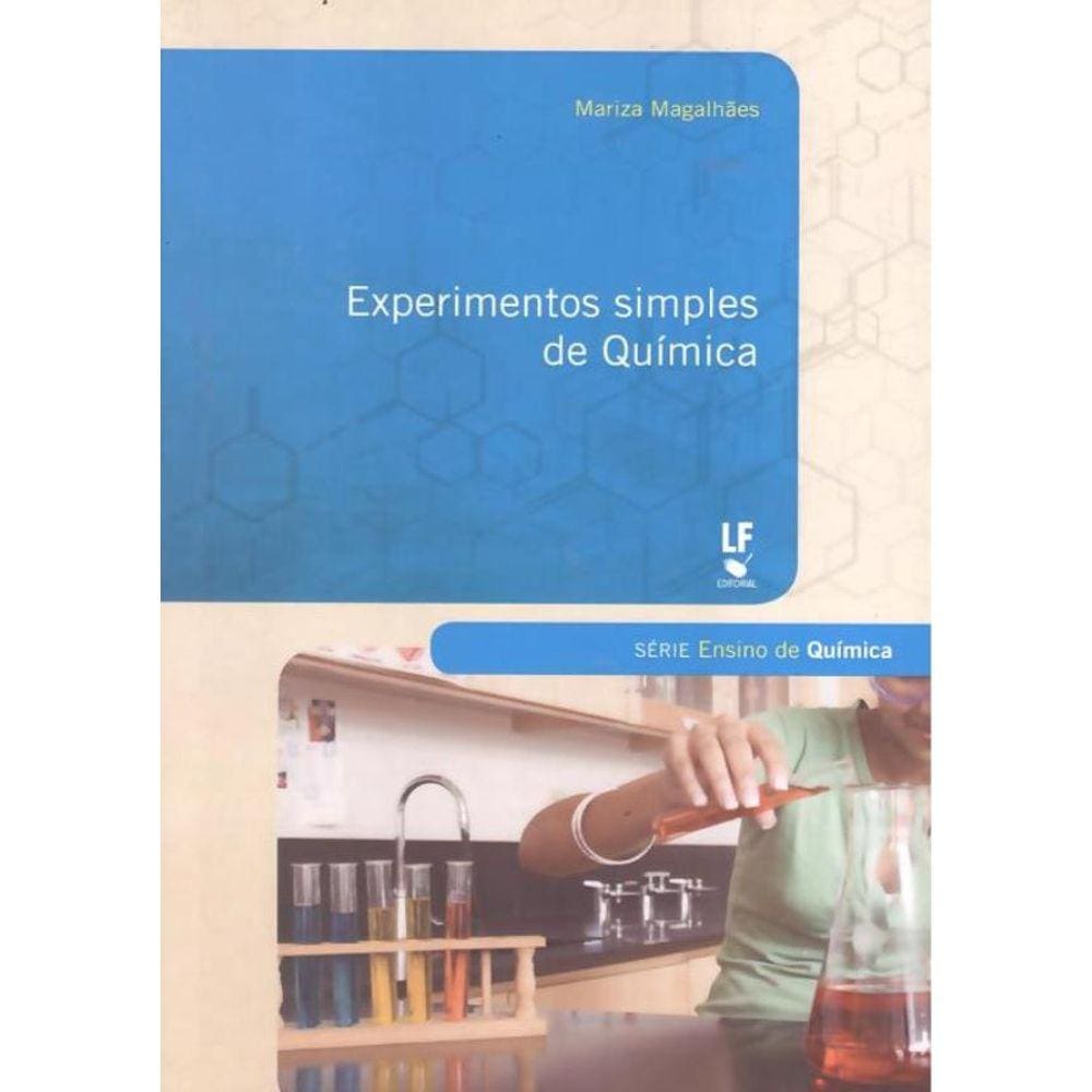 Experimentos Simples De Quimica - Serie Ensino De Quimica