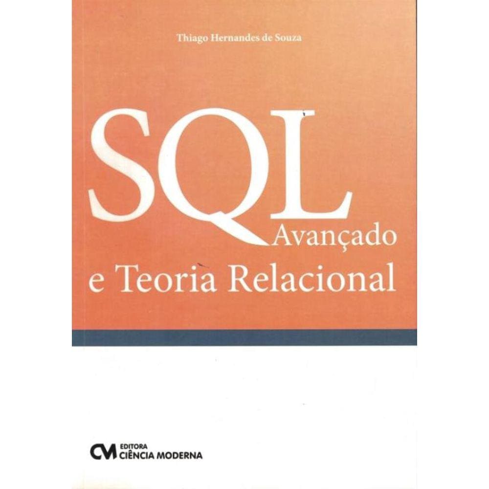 Sql Avancado E Teoria Relacional
