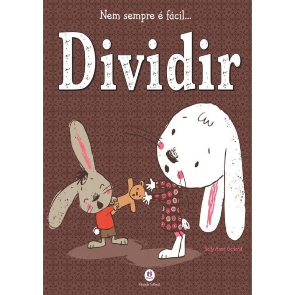 Nem Sempre E Facil ... Dividir