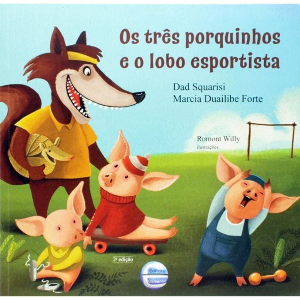 Tres Porquinhos E O Lobo Esportista, Os - 2ª Ed