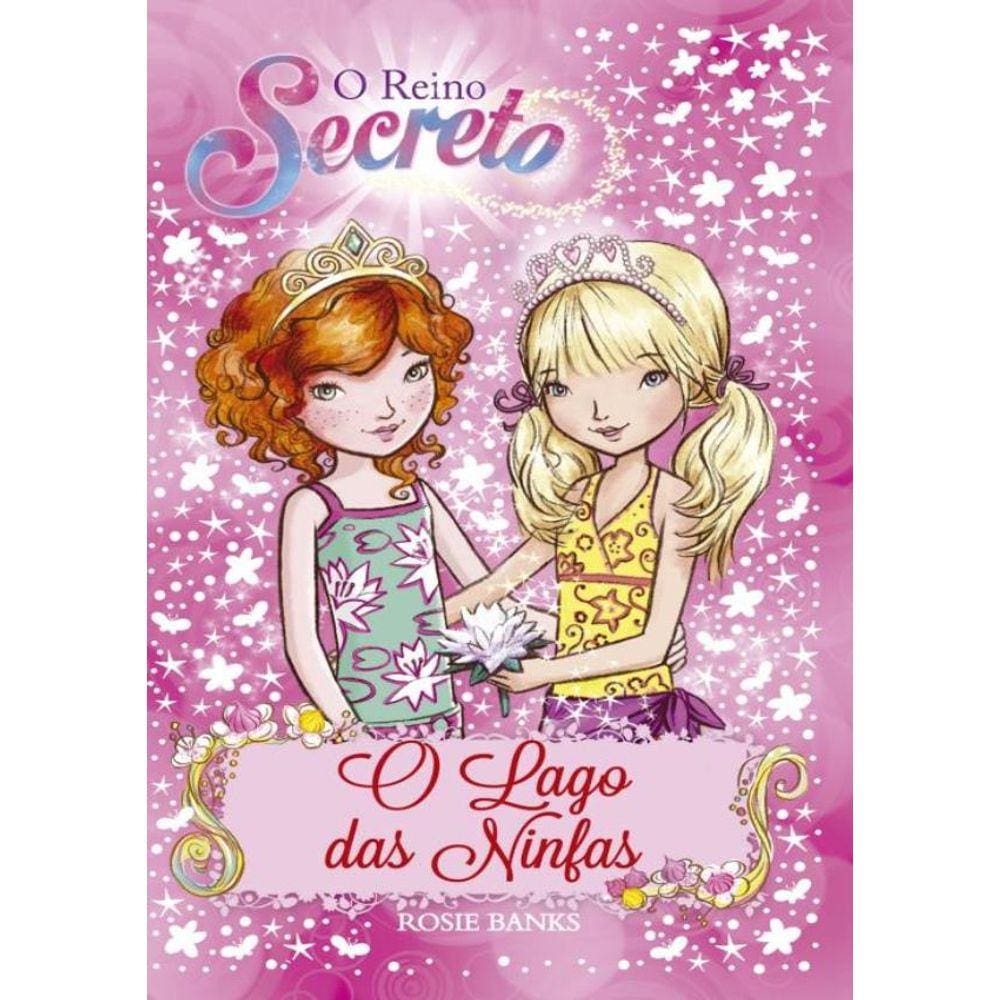 Reino Secreto, O - O Lago Das Ninfas - Livro 10