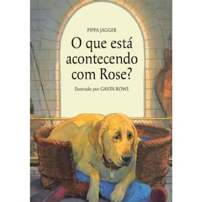 O Que Esta Acontecendo Com Rose?