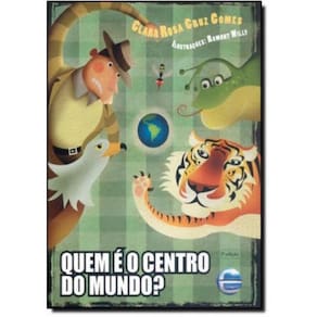 Quem E O Centro Do Mundo? - 2ªed