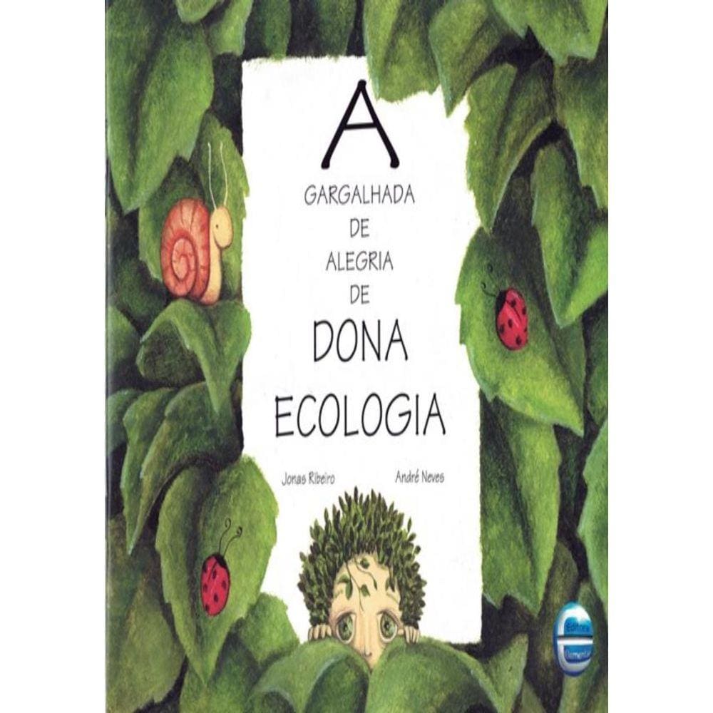 Gargalhada De Alegria De Dona Ecologia, A - 8ª Ed