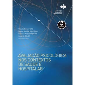 Avaliacao Psicologica Nos Contextos De Saude E Hospitalar