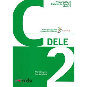 Preparacion Al Diploma - Dele C2 - Libro + Audio Descargable (Ed. 2020)