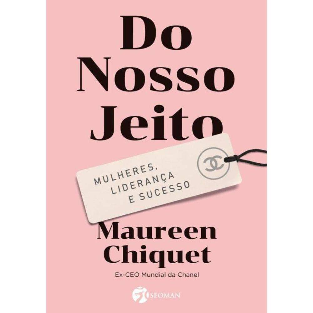 Do Nosso Jeito - Mulheres, Lideranca E Sucesso