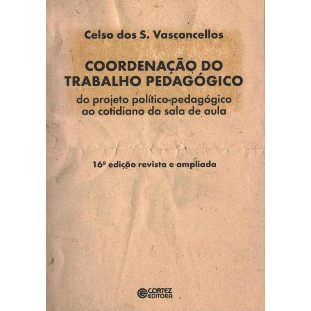 Coordenacao Do Trabalho Pedagogico - 16ª Ed