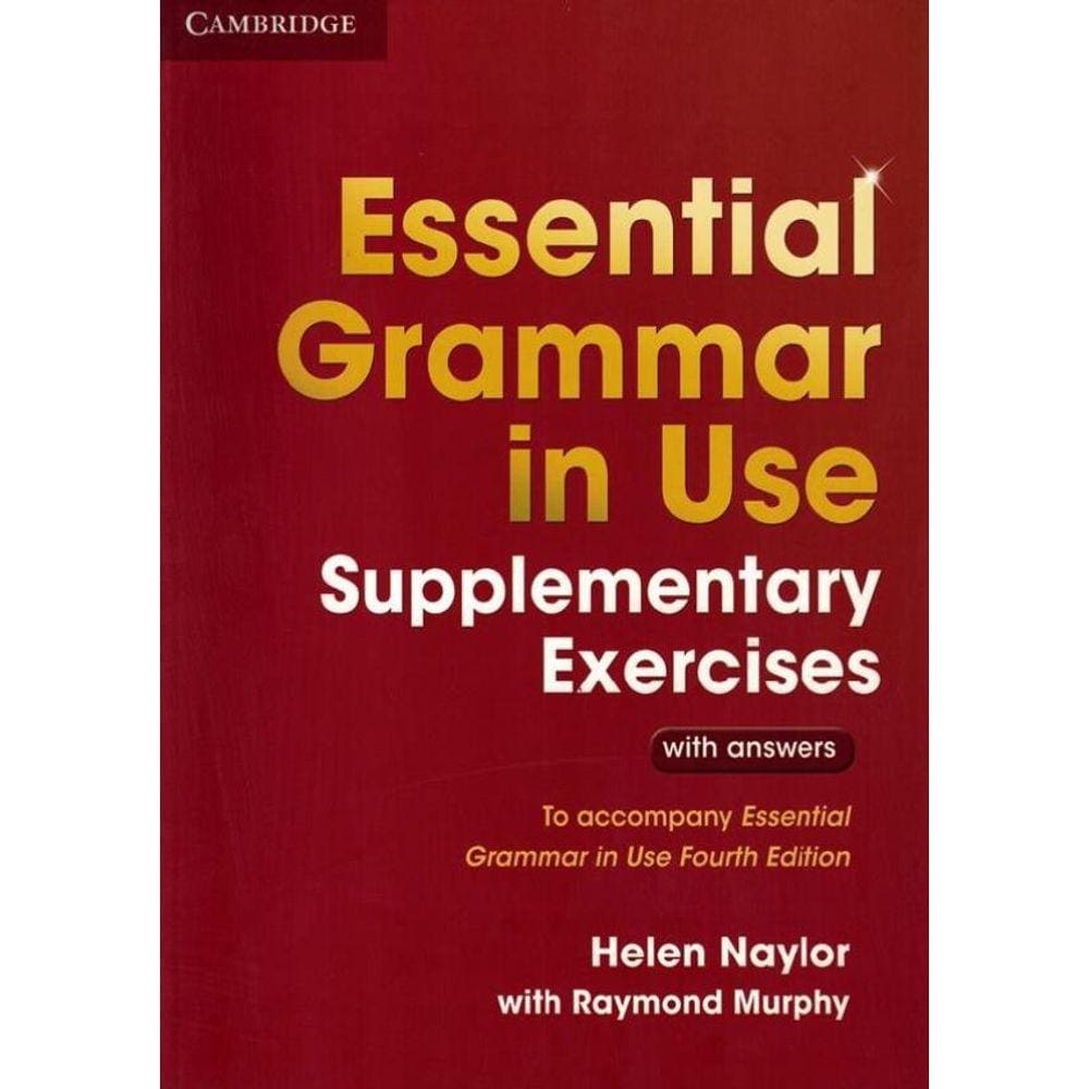 Essential Grammar In Use Supplementary Exercicies With Answers - 3Rd Edition