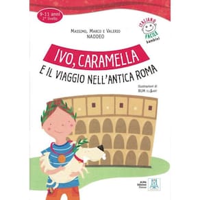 Ivo, Caramella E Il Viaggio Nell´Antica Roma - Libro + Audio Online