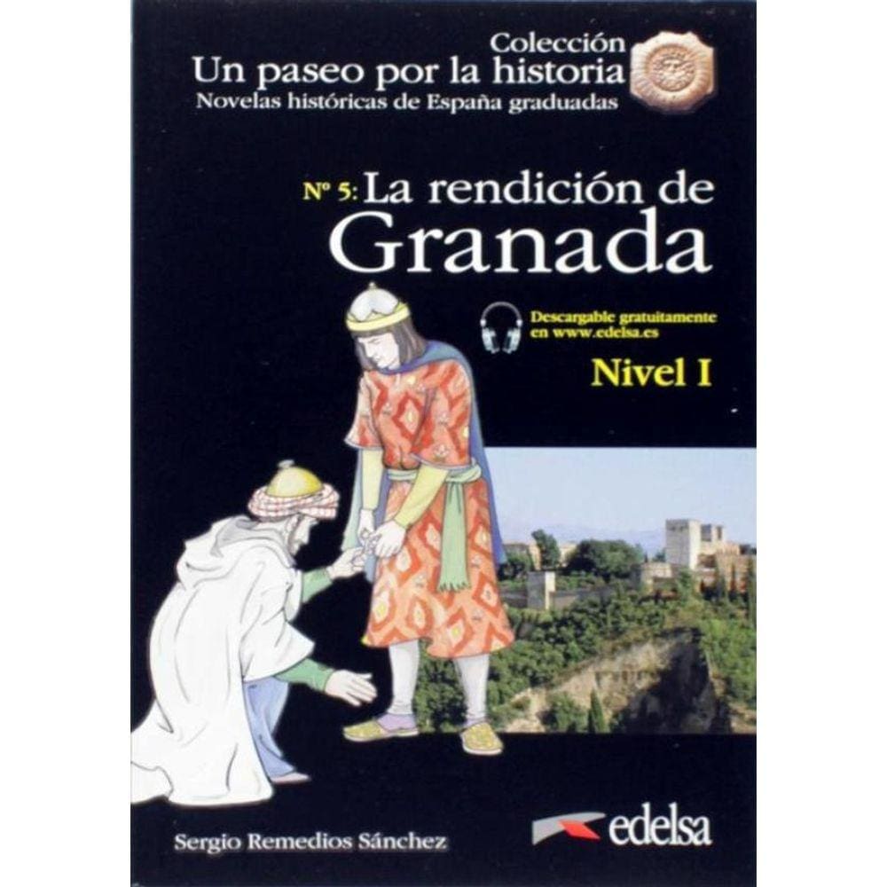 Rendicion De Granada, La - Libro + Audio Descargable - Nivel 1 (A1+)