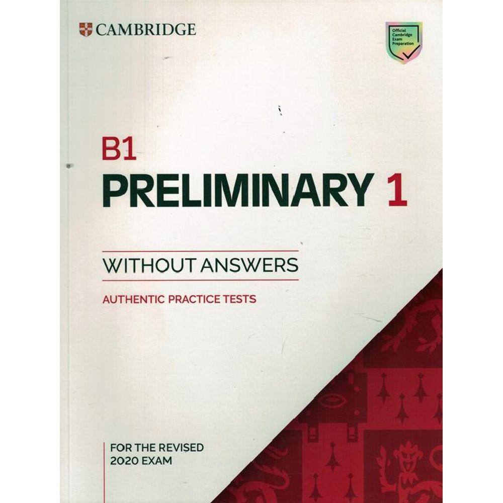 B1 Preliminary 1 Sb Without Answers - Authentic Practice Tests - Pet Practice Tests - For The Revised 2020 Exam - 2Nd Ed.