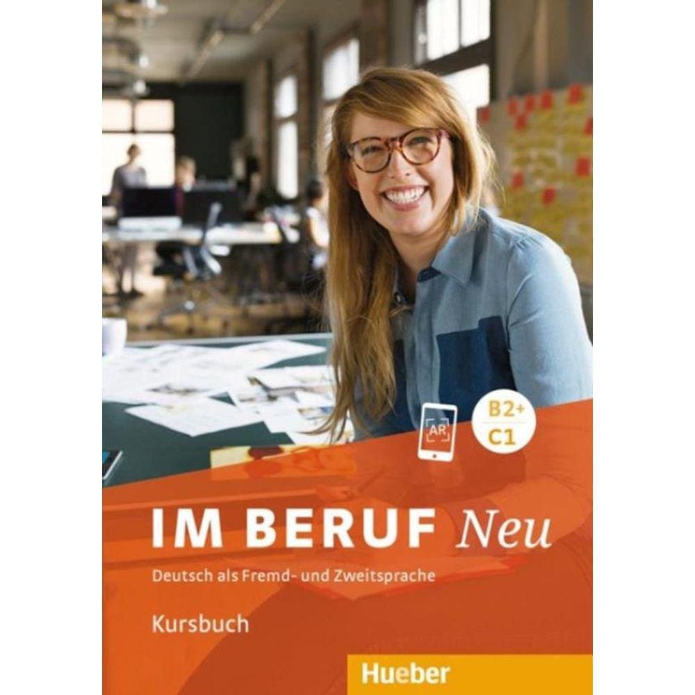 Im Beruf Neu B2+/C1 - Kursbuch - Deutsch Als Fremd- Und Zweitsprache