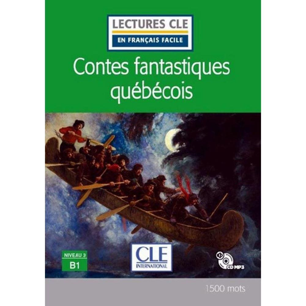 Contes Fantastiques Quebecois - Niveau 3 B1 + Cd
