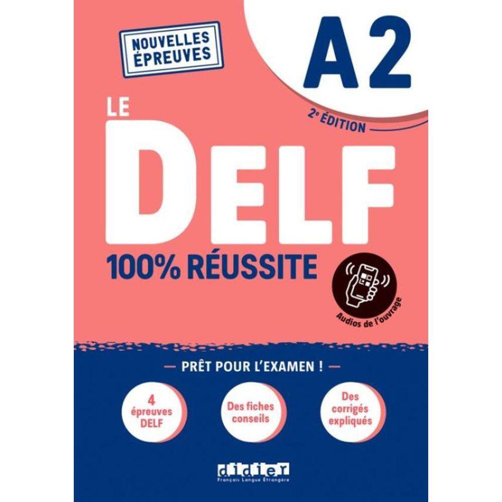 Delf - 100% Reussite - A2 - Livre + Onprint - 2Eme Ed
