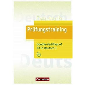 Prufungstraining Daf - A1 Goethe Zertifikat Fit In Deutsch 1 - Ubungsbuch - Mit Losungen Und Audios Als Download