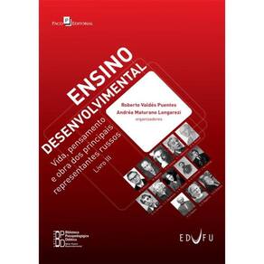 Ensino Desenvolvimental - Vida, Pensamento E Obra Dos Principais Representantes Russos - Livro Iii