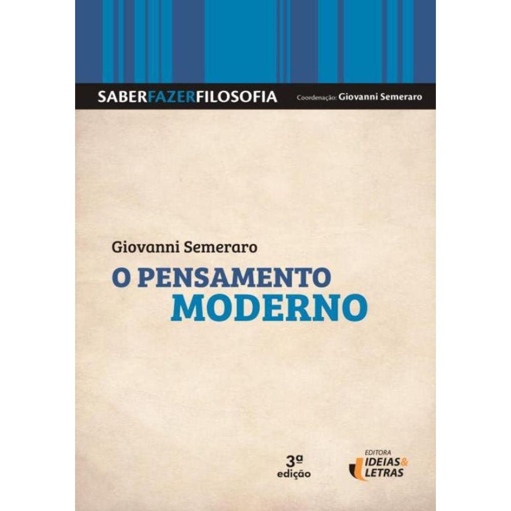 Saber Fazer Filosofia - O Pensamento Moderno - 3ª Ed