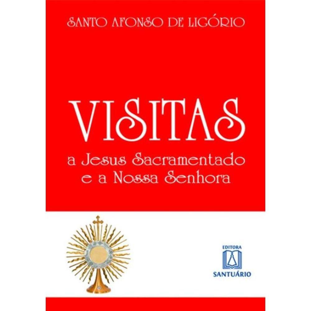 Visitas A Jesus Sacramentado E A Nossa Senhora - 46ª Ed