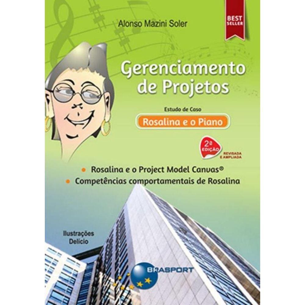 Gerenciamento De Projetos - Estudo De Caso - Rosalina E O Piano - 2ª Ed