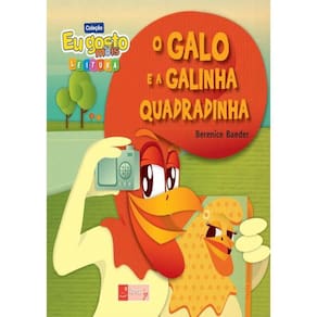 Eu Gosto Mais Leitura - O Galo E A Galinha Quadradinha