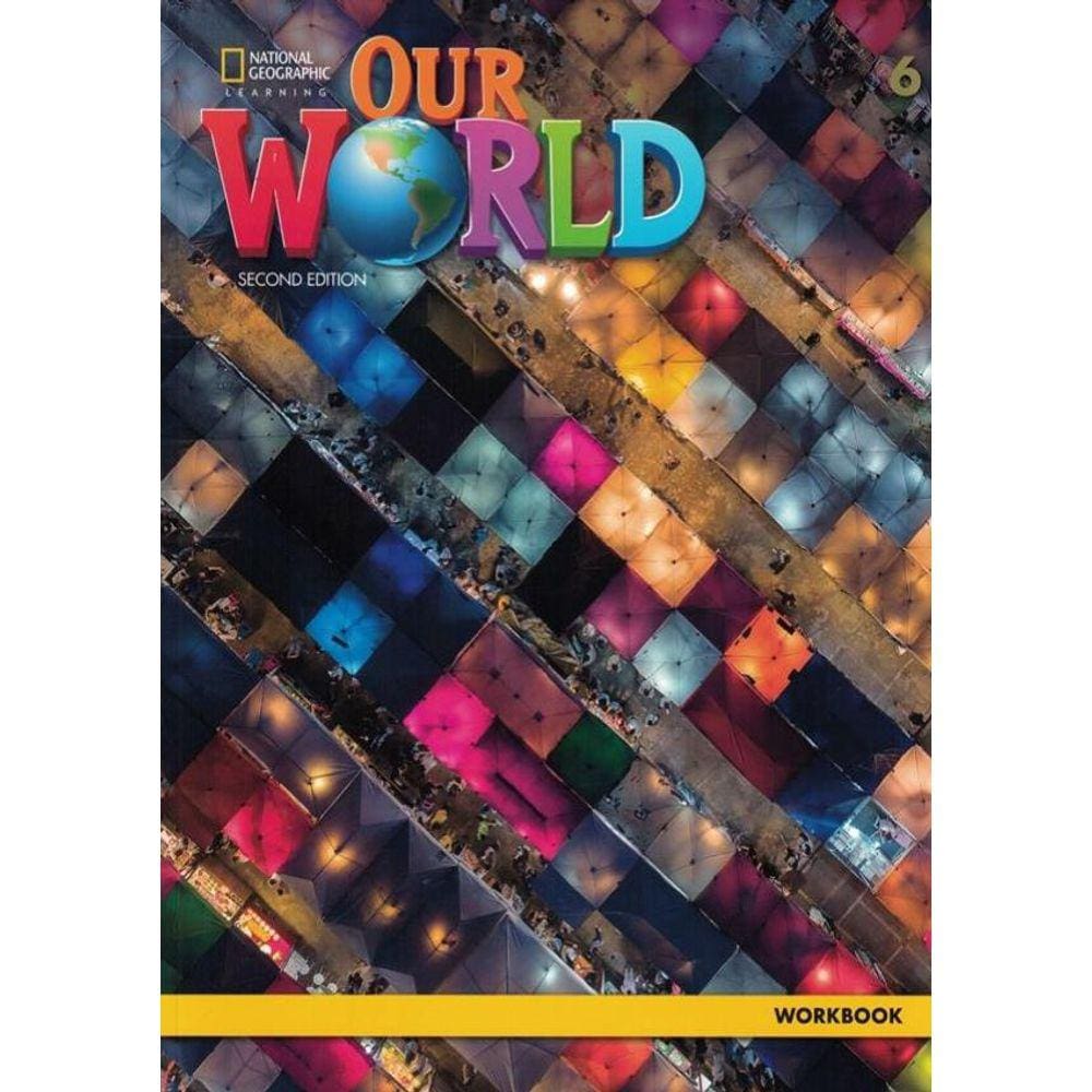 Our World 6 - Wb - 2Nd Ed