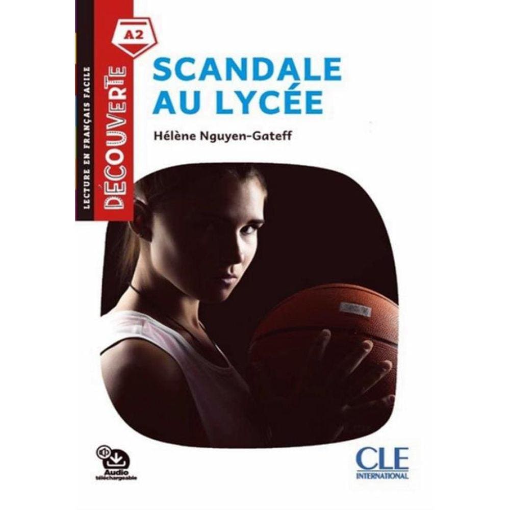 Scandale Au Lycee - Niveau A2 - Lecture Decouverte + Audio Telechargeable