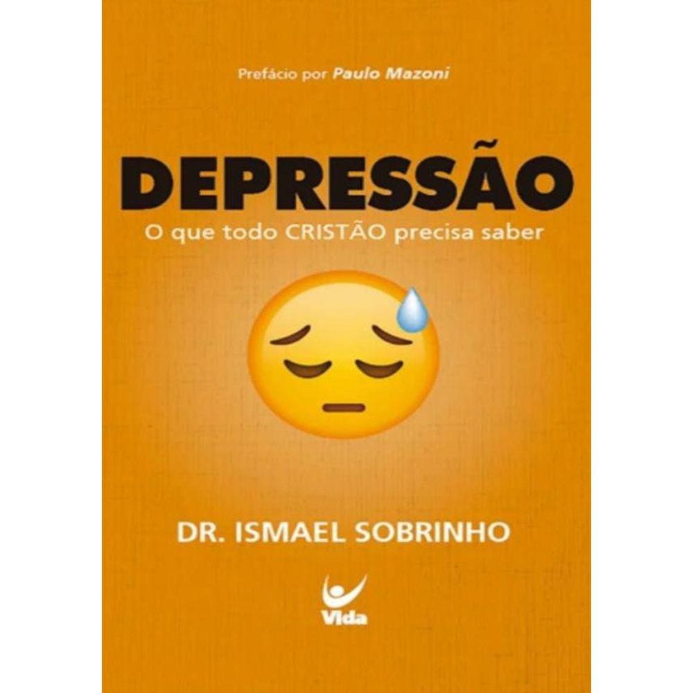 Depressao - O Que Todo Cristao Precisa Saber