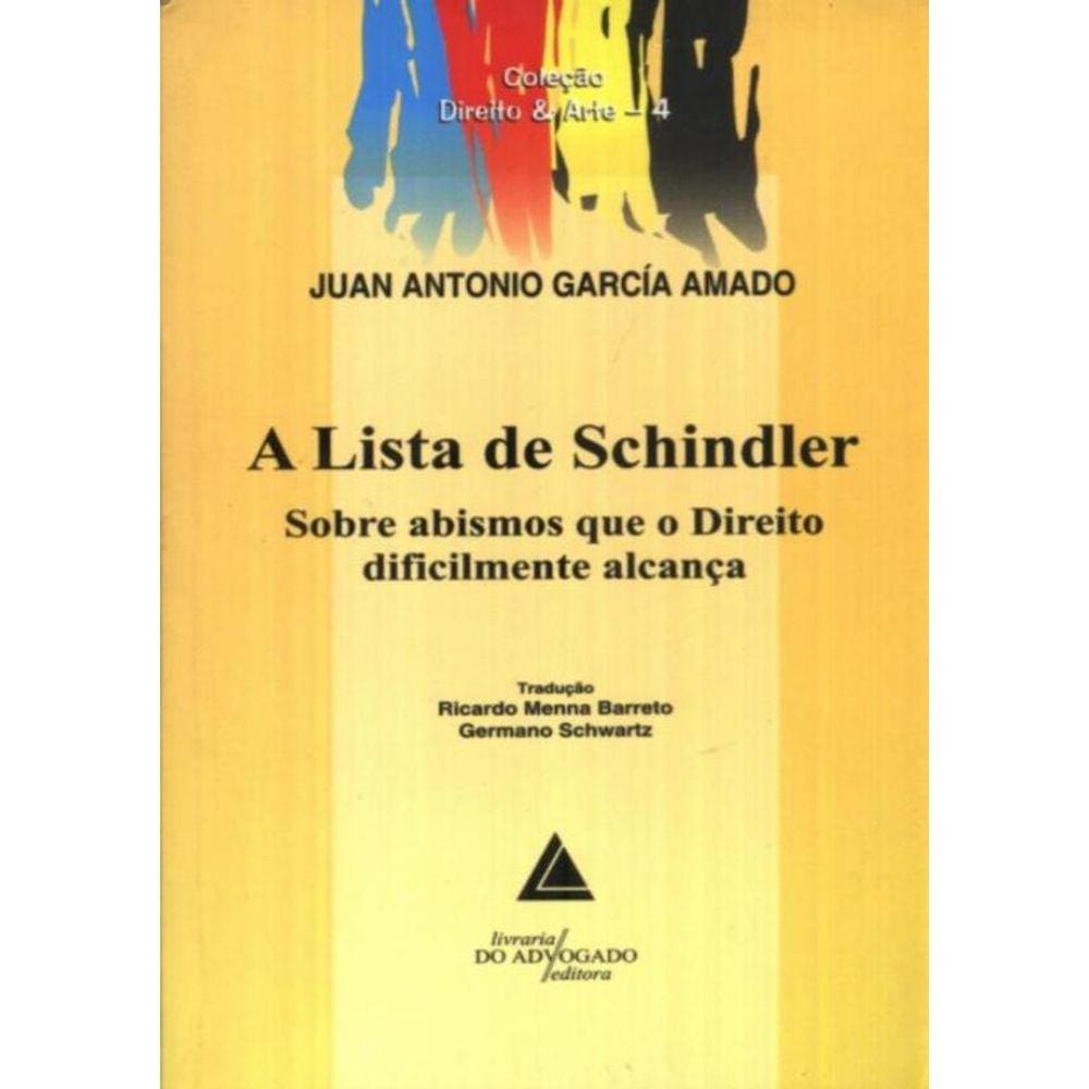A Lista De Shindler - Sobre Abismos Que O Direito Dificilmente Alcanca