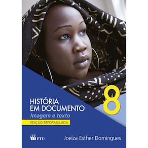 Historia Em Documento - 8º Ano - Versao Especial