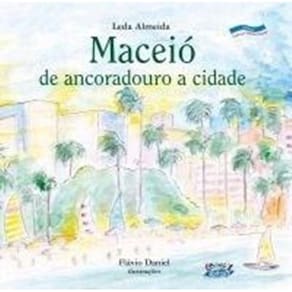 Maceio - Ancoradouro A Cidade