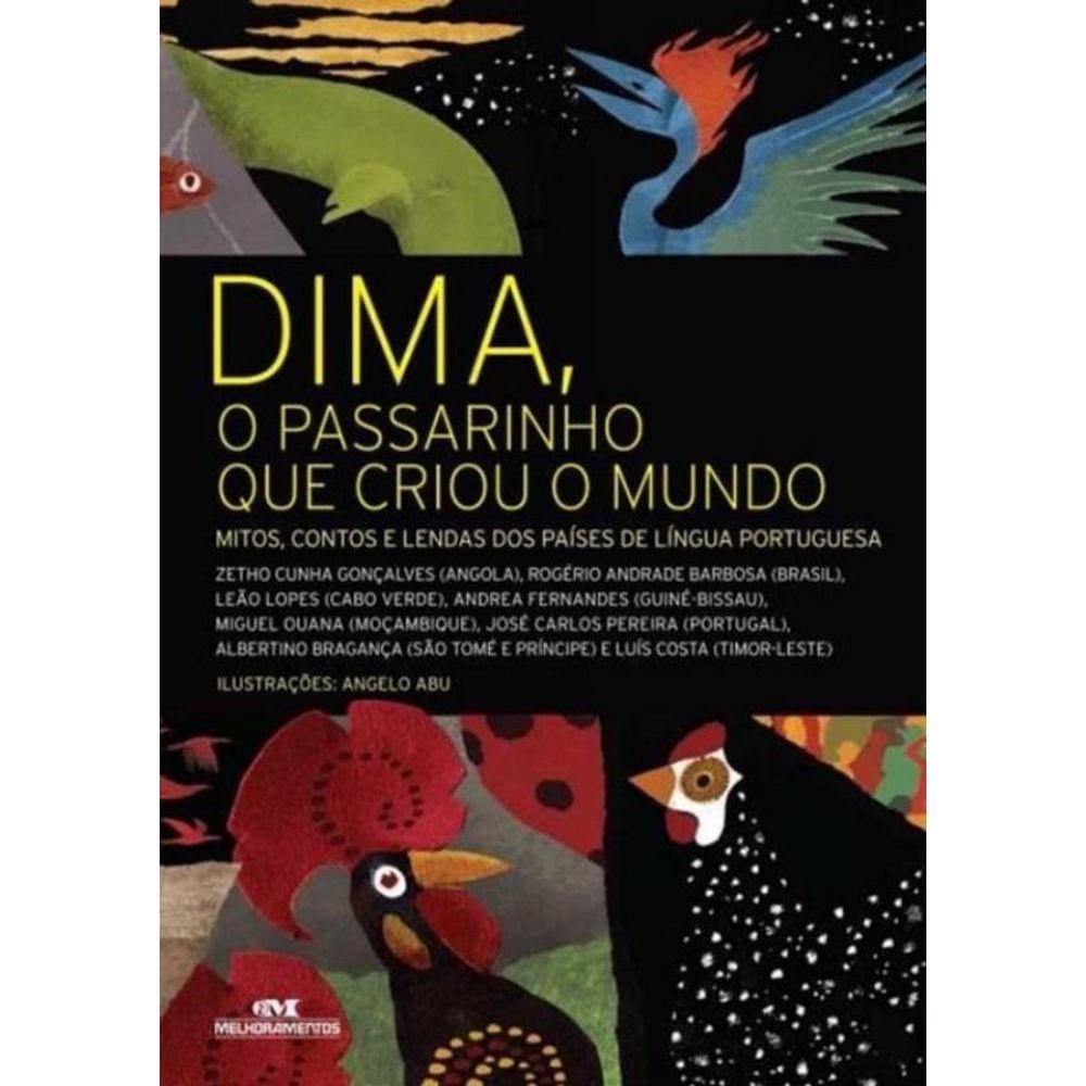 Dima, O Passarinho Que Criou O Mundo