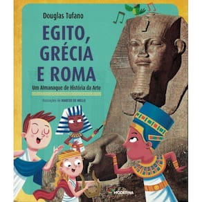 Egito, Grecia E Roma - Um Almanaque De Historia Da Arte