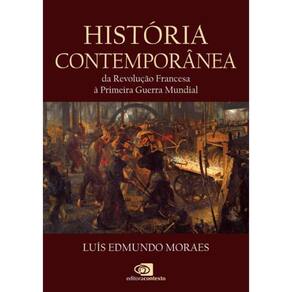 Historia Contemporanea - Da Revolucao Francesa A Primeira Guerra Mundial
