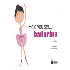 Hoje Vou Ser... Bailarina