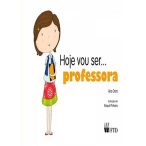 Hoje Vou Ser... Professora