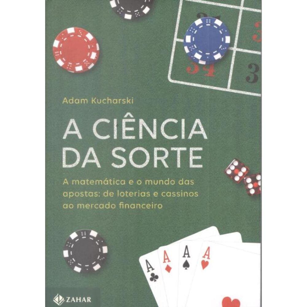 Ciencia Da Sorte, A - A Matematica E O Mundo Das Apostas